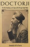 Doctorji The Life. Teachings, and Legacy of Dr. Bhagat Singh Thind  9781932630909 Front Cover