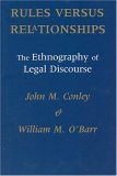 Rules Versus Relationships The Ethnography of Legal Discourse 1990 9780226114910 Front Cover