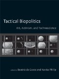Tactical Biopolitics Art, Activism, and Technoscience cover art