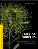 Life As Surplus Biotechnology and Capitalism in the Neoliberal Era cover art