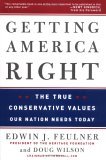 Getting America Right The True Conservative Values Our Nation Needs Today 2006 9780307336910 Front Cover