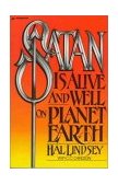 Satan Is Alive and Well on Planet Earth 1972 9780310277910 Front Cover
