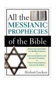 All the Messianic Prophecies of the Bible 1988 9780310280910 Front Cover
