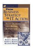 From Business Strategy to IT Action Right Decisions for a Better Bottom Line cover art
