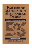Failure of Materials in Mechanical Design Analysis, Prediction, Prevention cover art
