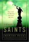 Leaving the Saints How I Lost the Mormons and Found My Faith  9780609609910 Front Cover