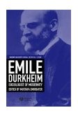 Emile Durkheim Sociologist of Modernity cover art