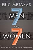 Seven Men and Seven Women And the Secret of Their Greatness  9780718088910 Front Cover