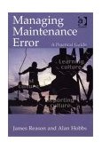 Managing Maintenance Error A Practical Guide