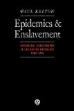 Epidemics and Enslavement Biological Catastrophe in the Native Southeast, 1492-1715