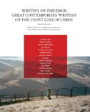 Writing on the Edge Great Contemporary Writers on the Front Line of Crisis  9780847832910 Front Cover