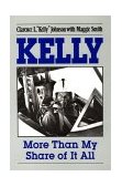Kelly More Than My Share of It All  9780874744910 Front Cover