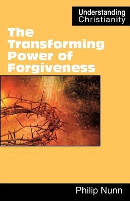 Transforming Power of Forgiveness 2012 9780901860910 Front Cover