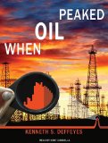 When Oil Peaked: 2010 9781400168910 Front Cover