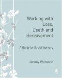 Working with Loss, Death and Bereavement A Guide for Social Workers cover art