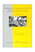 Writing in a Milieu of Utility The Move to Technical Communication in American Engineering Programs, 1850-1950 2nd 2000 9781567504910 Front Cover
