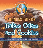 The Allergy-Free Cook Bakes Cakes & Cookies: 2013 9781570672910 Front Cover