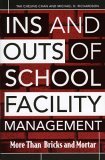 Ins and Outs of School Facility Management More Than Bricks and Mortar cover art