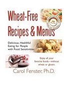 Wheat-Free Recipes and Menus Delicious, Healthful Eating for People with Food Sensitivities 2004 9781583331910 Front Cover