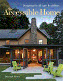Accessible Home Designing for All Ages and Abilities 2012 9781600854910 Front Cover