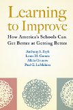 Learning to Improve How America's Schools Can Get Better at Getting Better  9781612507910 Front Cover