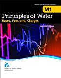 M1 Principles of Water Rates, Fees and Charges, Seventh Edition 7th 9781625761910 Front Cover