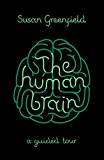 Human Brain A Guided Tour  9781780226910 Front Cover