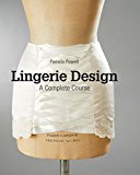 Lingerie Design A Complete Course  9781780677910 Front Cover