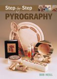 Step-By-Step Pyrography 2005 9781861084910 Front Cover