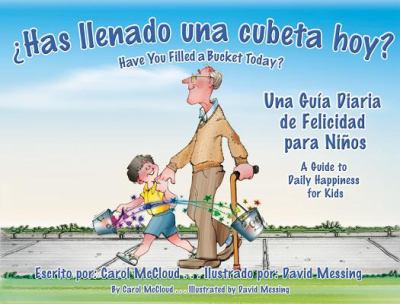 Has Llenado una Cubeta Hoy? Una Guia Diaria de Felicidades para Nios  9781933916910 Front Cover