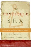 Invisible Sex Uncovering the True Roles of Women in Prehistory cover art