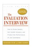 Evaluation Interview How to Probe Deeply, Get Candid Answers, and Predict the Performance of Job Candidates cover art