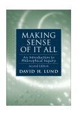 Making Sense of It All An Introduction to Philosophical Inquiry cover art