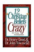 12 Christian Beliefs That Can Drive You Crazy Relief from False Assumptions cover art