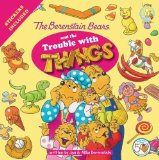 Berenstain Bears and the Trouble with Things 2013 9780310720911 Front Cover