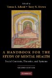Handbook for the Study of Mental Health Social Contexts, Theories, and Systems cover art