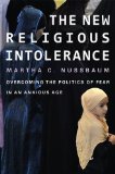 New Religious Intolerance Overcoming the Politics of Fear in an Anxious Age cover art