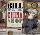 Bill in a China Shop  9780747564911 Front Cover
