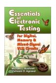 Essentials of Electronic Testing for Digital, Memory and Mixed-Signal VLSI Circuits  cover art