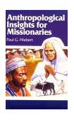 Anthropological Insights for Missionaries 