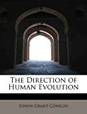 Direction of Human Evolution 2011 9781241656911 Front Cover