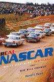 Real NASCAR White Lightning, Red Clay, and Big Bill France cover art