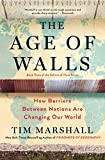 Age of Walls How Barriers Between Nations Are Changing Our World 2019 9781501183911 Front Cover