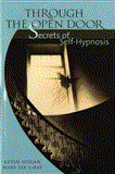 Through the Open Door Secrets of Self-Hypnosis 2012 9781589808911 Front Cover