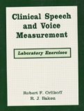 Clinical Speech and Voice Measurements Laboratory Exercises 1993 9781879105911 Front Cover