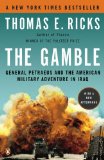 Gamble General Petraeus and the American Military Adventure in Iraq 2010 9780143116912 Front Cover