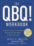QBQ! Workbook A Hands-On Tool for Practicing Personal Accountability at Work and in Life  9780143129912 Front Cover