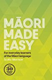 Maori Made Easy For Everyday Learners of the Maori Language  9780143570912 Front Cover