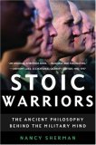Stoic Warriors The Ancient Philosophy Behind the Military Mind cover art