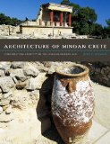 Architecture of Minoan Crete Constructing Identity in the Aegean Bronze Age